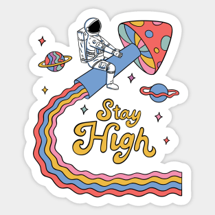 Stay High Astronaut Sticker